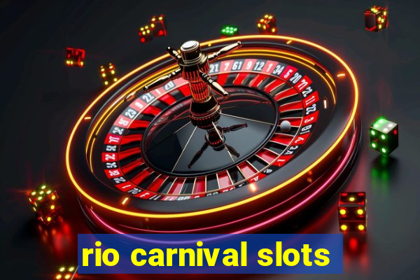 rio carnival slots